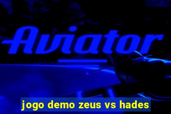 jogo demo zeus vs hades